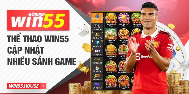 Thể thao WIN55 cập nhật nhiều sảnh game