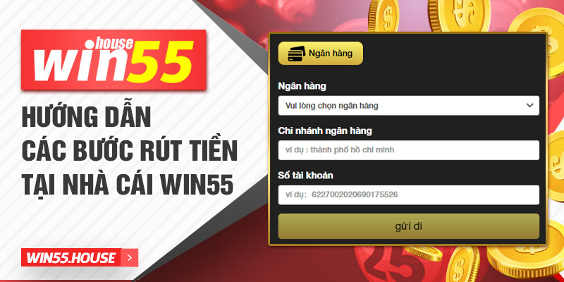 Hướng dẫn các bước rút tiền tại nhà cái win55